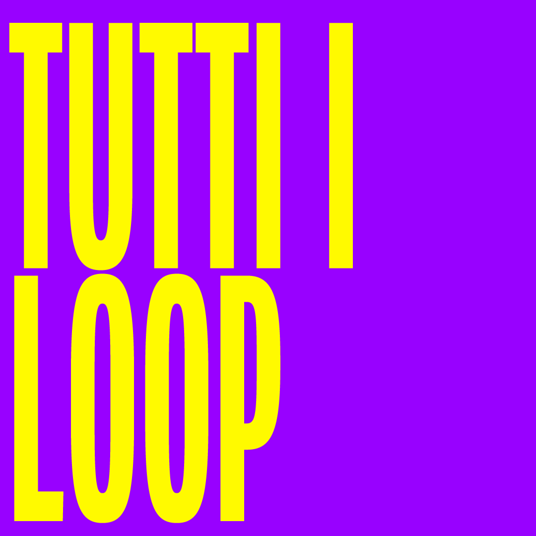 TUTTI I LOOP